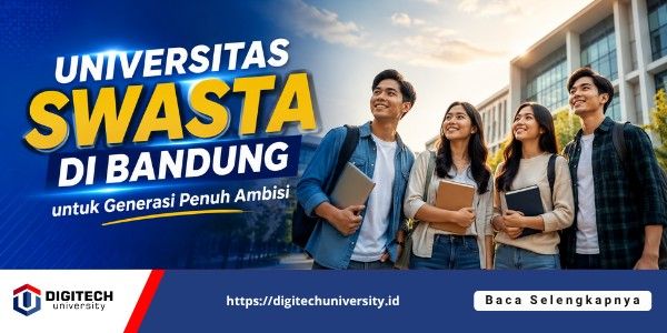 thumbnail article digitech : Universitas Swasta di Bandung untuk Generasi Penuh Ambisi