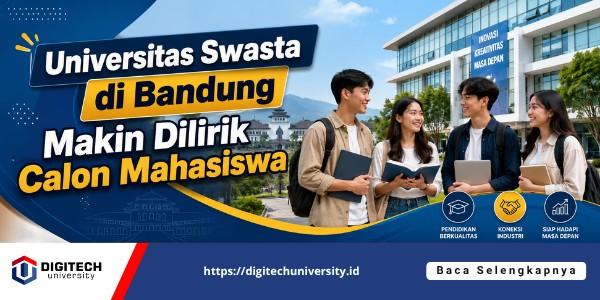 thumbnail article digitech : Universitas Swasta di Bandung Makin Dilirik Calon Mahasiswa