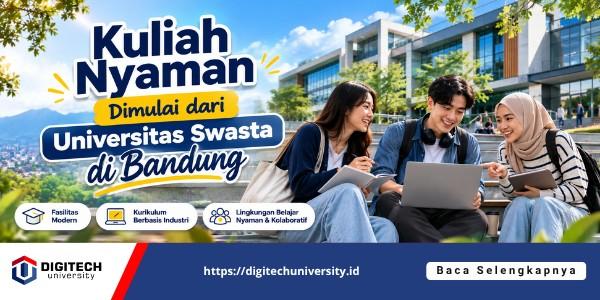 thumbnail article digitech : Kuliah Nyaman Dimulai dari Universitas Swasta di Bandung
