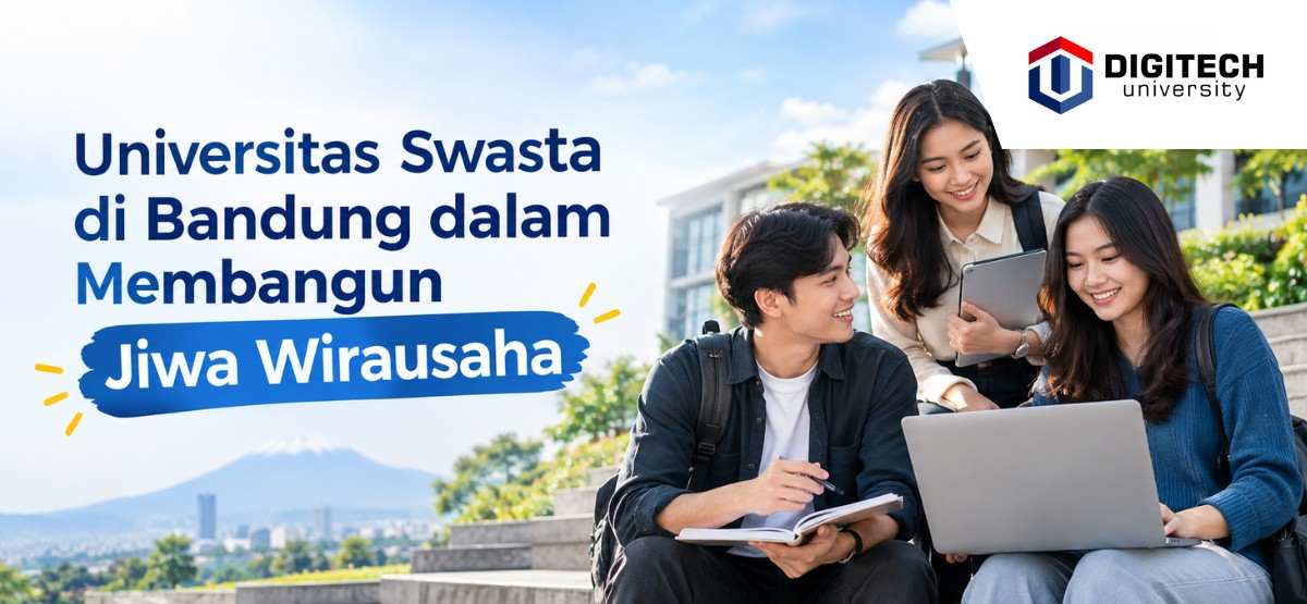 thumbnail article digitech : Universitas Swasta di Bandung dalam Membangun Jiwa Wirausaha