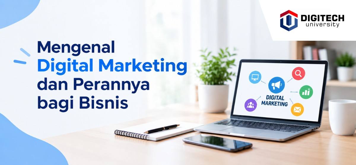 Digital Marketing dan Perannya bagi Bisnis: Universitas Swasta di Bandung