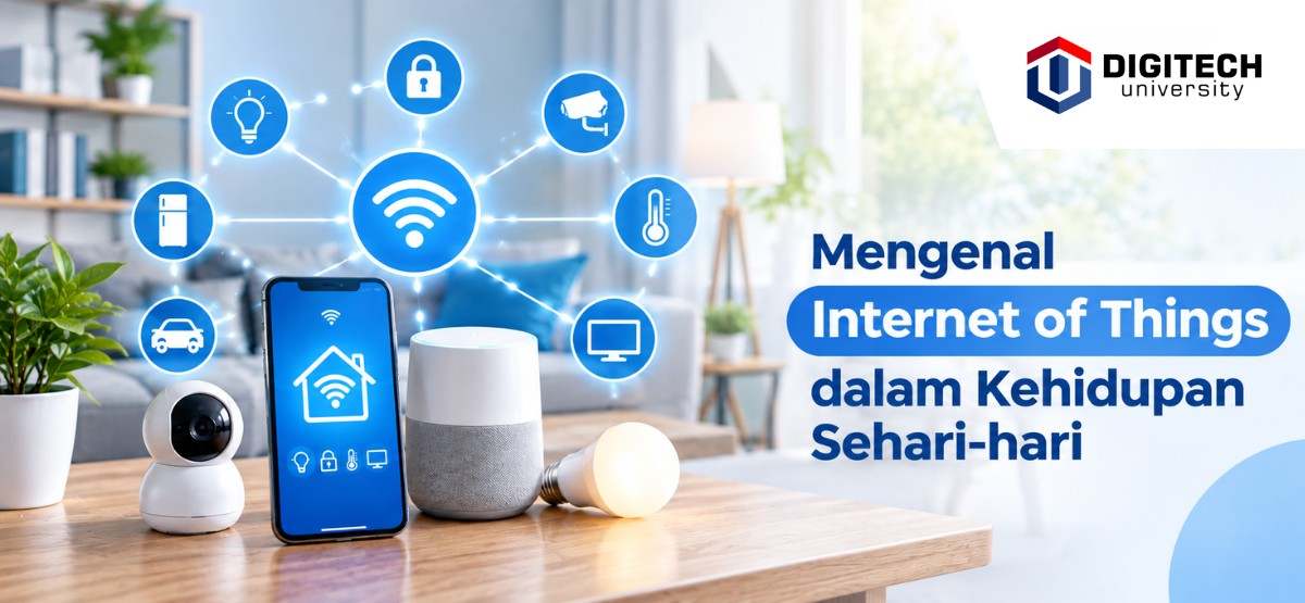 Mengenal Internet of Things dalam Kehidupan Sehari-hari: Universitas Swasta di Bandung