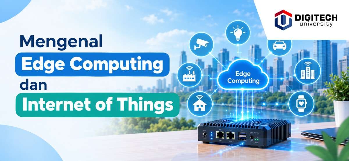 thumbnail article digitech university: Edge Computing dan Internet of Things Universitas Swasta di Bandung